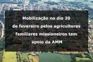 Mobilização no dia 20 de fevereiro pelos agricultores familiares missioneiros tem apoio da AMM