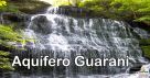 Aquífero Guarani - Um Patrimônio