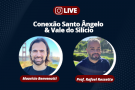 Nesta terça - Live 'Conexão Santo Ângelo & Vale do Silício'