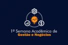 FASA promove a 1ª Semana Acadêmica de Gestão e Negócios