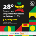 Codic/RS será homenageado no 28º Fórum dos Dirigentes Municipais de Cultura do RS