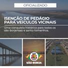 Isenção de Pedágio vicinal na Ponte da Integração será realidade em São Borja