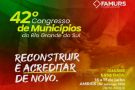 42º Congresso de Municípios do Rio Grande do Sul tem início nesta terça-feira