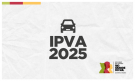 IPVA 2025: pagamento inicia no dia 11 de dezembro, com descontos de R$ 315 milhões